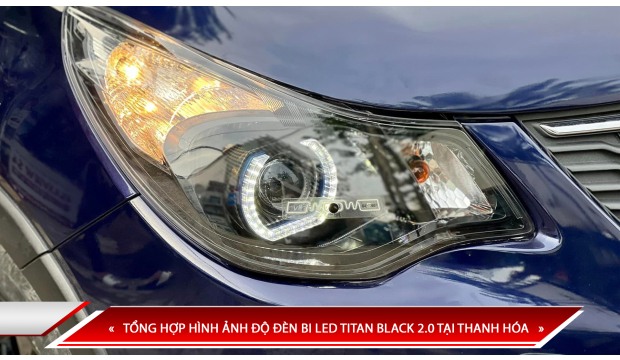 TỔNG HỢP HÌNH ẢNH ĐỘ ĐÈN BI LED TITAN BLACK 2.0 TẠI THANH HÓA